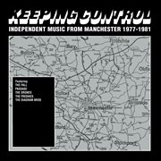 Keeping Control: Independent Music From Manchester 1977-1981 : Independent Music From Manchester 1977 1981 cover image