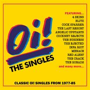 Oi! The Singles : Classic Oi! Singles 1977. 85 cover image
