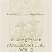 Kendang Pencak Panglipur Pusat, Vol.3 (Pendekar 1945) cover image