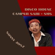 Disco House Campur Sari - Sms : Sms cover image