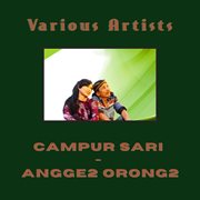 Campur Sari - Angge2 Orong2 : Angge2 Orong2 cover image