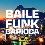 Baile Funk Carioca cover image
