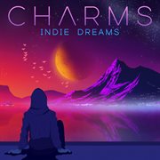 Charms : Indie Dreams cover image