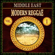 Middle East : Modern Reggae Vol. 1 cover image