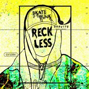 Reckless : Skate Punk cover image