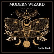 Modern Wizard : Indie Rock cover image