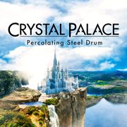 Crystal Palace : Percolating Steel Pan cover image