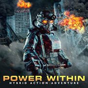Power Within : Hybrid Action Adventure cover image