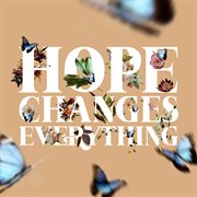 Hope Changes Everything cover image
