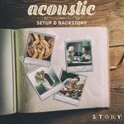 Acoustic Setup & Backstory cover image