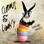 Curious and Kooky : Organic Dramedy cover image