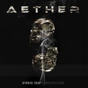 Aether : Hybrid Trap Underscore cover image