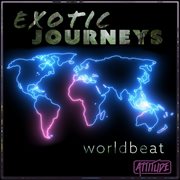 Exotic Journeys : Worldbeat cover image