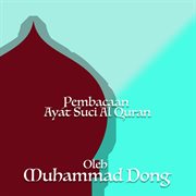 Pembacaan Ayat Suci Al Quran OleH. Muhammad Dong cover image