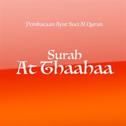Pembacaan Ayat Suci Al Quran Surah At Thaahaa cover image