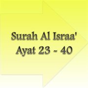 Surah Al Israa Ayat 23 : 40 cover image