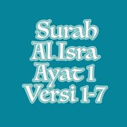 Surah Al Isra Ayat 1 Versi 1 : 7 cover image
