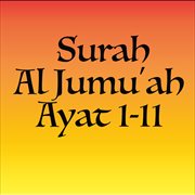 Surah Al Jumu'ah Ayat 1 : 11 cover image