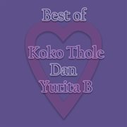 Best of Koko Thole Dan Yurita B cover image