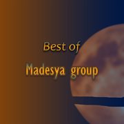 Best of Madesya group cover image