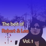 The best of Robert & Lea, Vol. 1 cover image