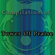 Compilation of Tower Of Praise cover image