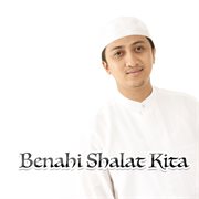 Benahi Shalat Kita cover image