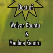Best of Welyar Kauntu & Mauline Kauntu cover image