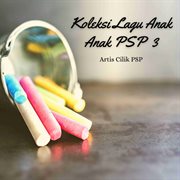 Koleksi Lagu Anak Anak PSP 3 cover image