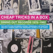 Cheap tricks in a box : Dining Out Records 1979-1982 cover image