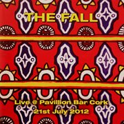 Live @ Pavillion Bar Cork 21st July 2012 cover image