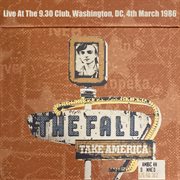 Take America : Live At The 9.30 Club, Washington, DC, 4th March 1986 cover image