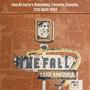Take America : Live At Larry's Hideaway, Toronto, Canada, 21st April 1983 cover image