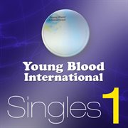 Young Blood International Singles Collection Vol. 1 cover image