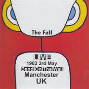 Live 3rd May 1982 Band On The Wall Manchester cover image