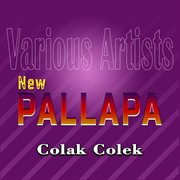 New Pallapa Colak Colek cover image
