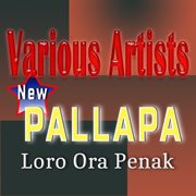 New Pallapa Loro Ora Penak cover image