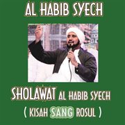 Sholawat Al Habib Syech (Kisah Sang Rosul) cover image
