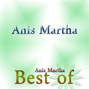 Best of Anis Martha cover image