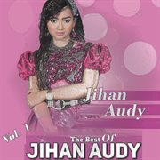 The Best Of Jihan Audy, Vol. 1 cover image