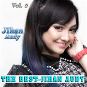 The Best Of Jihan Audy, Vol. 2 cover image