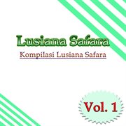 Kompilasi Lusiana Safara, Vol. 1 cover image