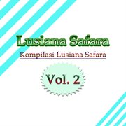 Kompilasi Lusiana Safara, Vol. 2 cover image