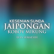 Kesenian Sunda Jaipongan Koboy Mikung cover image