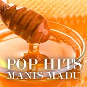 Pop Hits Manis Madu cover image