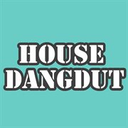 House Dangdut Nonstop cover image