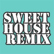 Sweet House Mix cover image