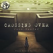 Crossing Over (Piano Hybrid Series) cover image