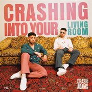 Crashing Into Your Living Room, Vol. 1 cover image