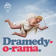 Dramedy-o-rama cover image